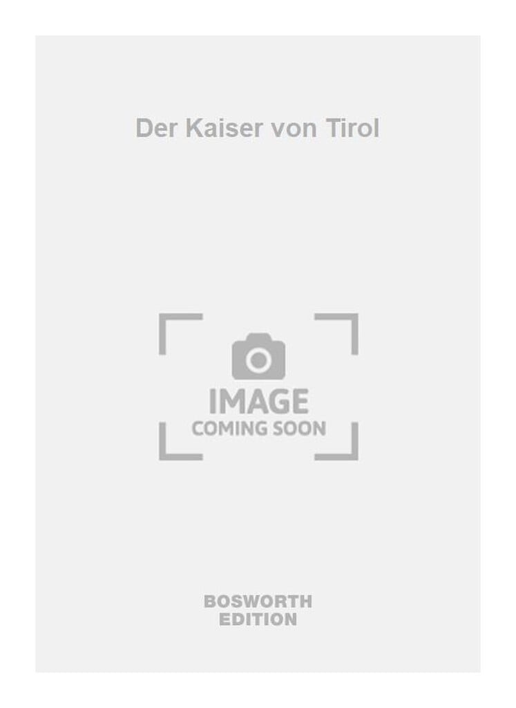 Der Kaiser von Tirol